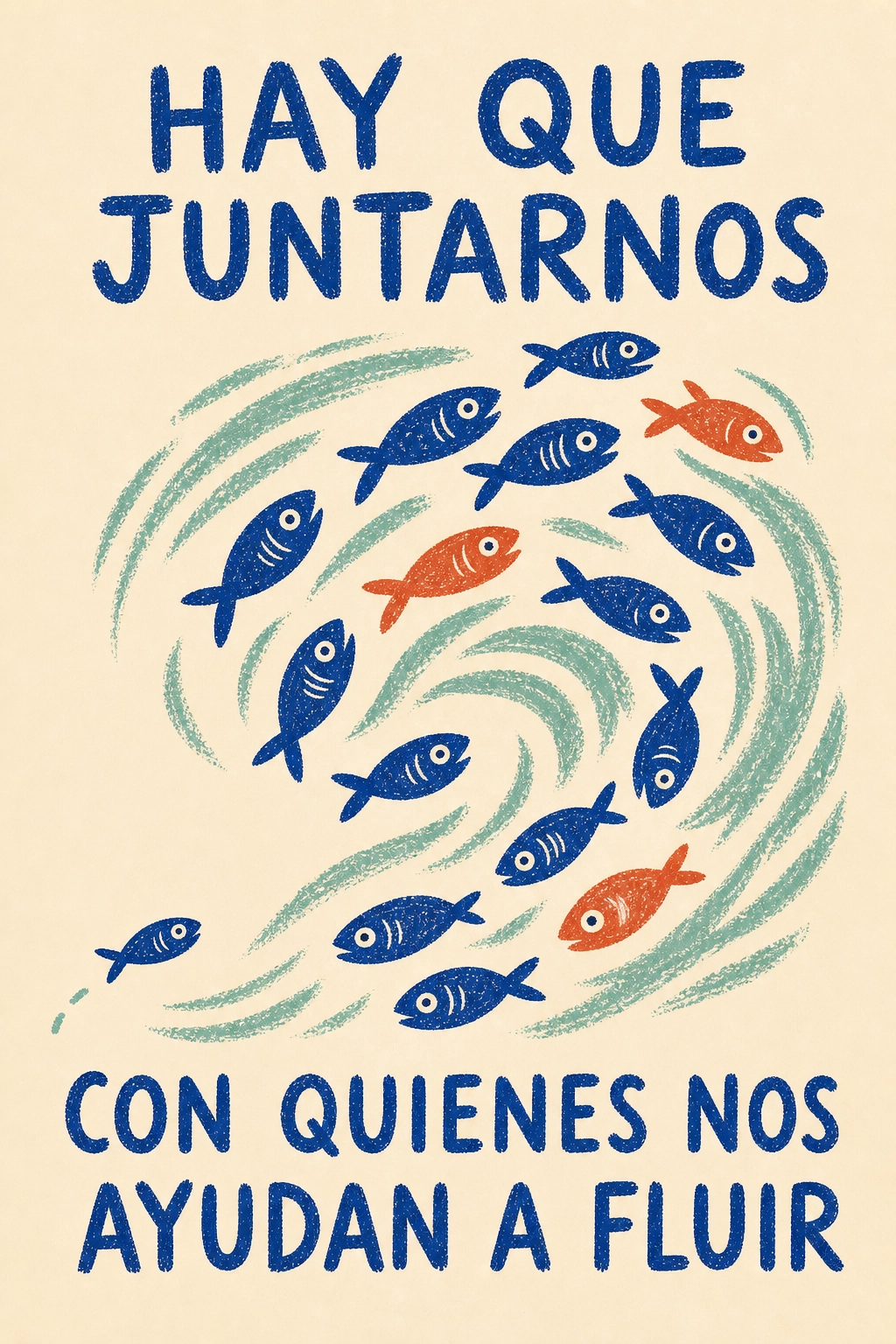 Ilustración A Fluir: peces azules y teja con la frase Hay que juntarnos con quienes nos ayudan a fluir